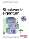 Stockwerkeigentum - Mathias Birrer ; Luca Eigensatz - 9783038756514