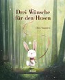 Drei Wünsche für den Hasen - Chris Saunders - 9783038762812