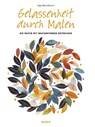 Gelassenheit durch Malen - Inga Buividavice - 9783038762867