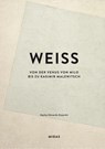 WEISS (Farben der Kunst) - Hayley Edwards-Dujardin - 9783038763048