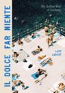 Dolce far niente - Lucy Laucht - 9783038763703
