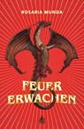 Feuererwachen (Bd. 1) - Rosaria Munda - 9783038800231