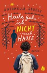 Heute gehe ich nicht nach Hause - Antonella Sbuelz - 9783038800668