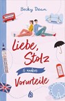 Liebe, Stolz und andere Vorurteile - Becky Dean - 9783038800897