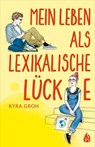 Mein Leben als lexikalische Lücke - Kyra Groh - 9783038801443