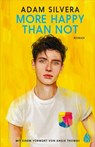 More Happy Than Not - Adam Silvera - 9783038801580