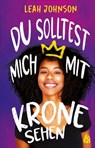 Du solltest mich mit Krone sehen - Leah Johnson - 9783038801696