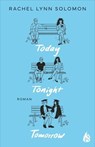 Today, Tonight, Tomorrow - Rachel Lynn Solomon - 9783038801788