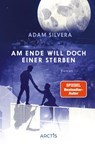 Am Ende will doch einer sterben (Todesboten #3) - Adam Silvera - 9783038802198
