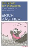 Die Schule der Diktatoren - Erich Kästner - 9783038820079
