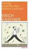 Gesang zwischen den Stühlen - Erich Kästner - 9783038820116