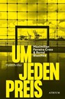 Um jeden Preis - Maximilian Ferreira Cress ; Bernd Blaschke - 9783038820468