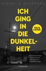 Ich ging in die Dunkelheit - Michelle McNamara - 9783038821151