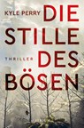 Die Stille des Bösen - Kyle Perry - 9783038821342