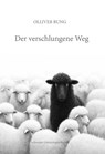 Der verschlungene Weg - Olliver Rung - 9783038831792