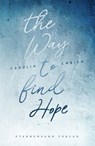 The way to find hope: Alina & Lars - Carolin Emrich - 9783038960164