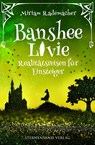 Banshee Livie (Band 6): Realitätsreisen für Einsteiger - Miriam Rademacher - 9783038961895