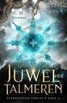 Das Juwel der Talmeren (Band 2) - C. M. Spoerri - 9783038962472