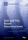 ZnO and TiO2 Based Nanostructures - ANDREA LAMBERTI - 9783038970132