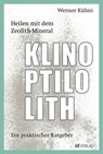 Heilen mit dem Zeolith-Mineral Klinoptilolith - eBook - Werner Kühni - 9783039020904