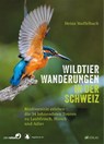 Wildtier-Wanderungen in der Schweiz - Heinz Staffelbach - 9783039021062