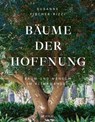 Bäume der Hoffnung - Susanne Fischer-Rizzi ; Gabriela Lagrange ; Jonas Frei - 9783039022007