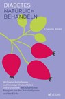 Diabetes natürlich behandeln - Claudia Ritter - 9783039022076