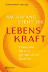 Am Anfang steht die Lebenskraft - Susanna Boldi-Labusga - 9783039022489