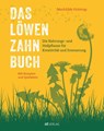 Das Löwenzahn-Buch - Mechtilde Frintrup - 9783039022755