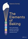 The Elements of Baking - Katarina Cermelj - 9783039022908