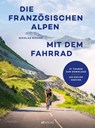 Die französischen Alpen mit dem Fahrrad - Nicolas Richoz - 9783039023066