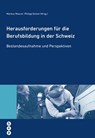 Herausforderungen für die Berufsbildung in der Schweiz - Markus Maurer ; Philipp Gonon - 9783039059942