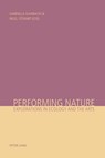 Performing Nature - Gabriella Giannachi ; Mr. Nigel Stewart - 9783039105571