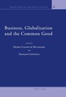 Business, Globalization and the Common Good - Henri-Claude de Bettignies ; Francois Lepineux - 9783039118762