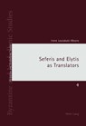 Seferis and Elytis as Translators - Irene Loulakaki - 9783039119189