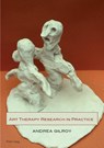 Art Therapy Research in Practice - Andrea Gilroy - 9783039119943