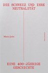 Die Schweiz und ihre Neutralität - Marco Jorio - 9783039193899