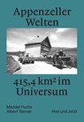 Appenzeller Welten - Mäddel Fuchs ; Albert Tanner - 9783039194056