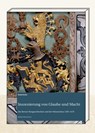 Inszenierung von Glaube und Macht - Roland Gerber - 9783039195664