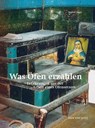 Was Öfen erzählen - Walter Higy - 9783039195879