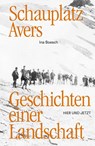 Schauplatz Avers - Ina Boesch - 9783039195954