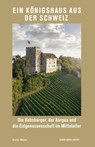 Ein Königshaus aus der Schweiz - Bruno Meier - 9783039196432