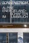 Sonnenstrom - Urner Institut Kulturen der Alpen (Hg. - 9783039196449