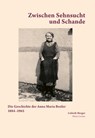 Zwischen Sehnsucht und Schande - Lisbeth Herger ; Heinz Looser - 9783039198634