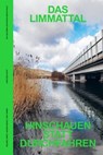 Das Limmattal - Helene Arnet ; Bruno Meier ; Urs Tremp ; Erich Berchtold - 9783039199945