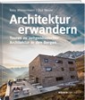Architektur erwandern - Reto Westermann ; Üsé Meyer - 9783039221554