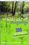Waldführer für Neugierige - Philippe Domont - 9783039221783
