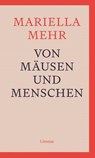 Von Mäusen und Menschen - Mariella Mehr - 9783039260287