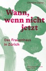 Wann, wenn nicht jetzt - Christina Caprez - 9783039260362