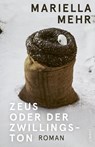 Zeus oder der Zwillingston - Mariella Mehr - 9783039260577